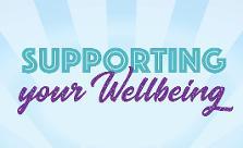 Supporting your wellbeing Supporting your wellbeing
